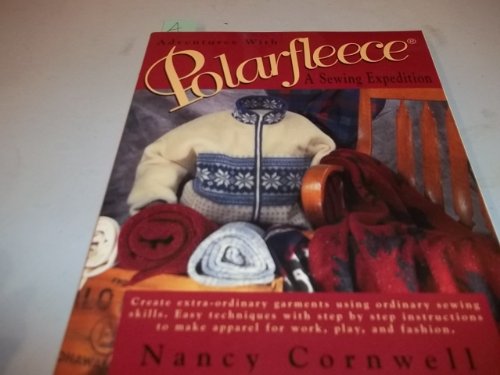 Stock image for Adventures With Polarfleece: A Sewing Expedition for sale by Gulf Coast Books