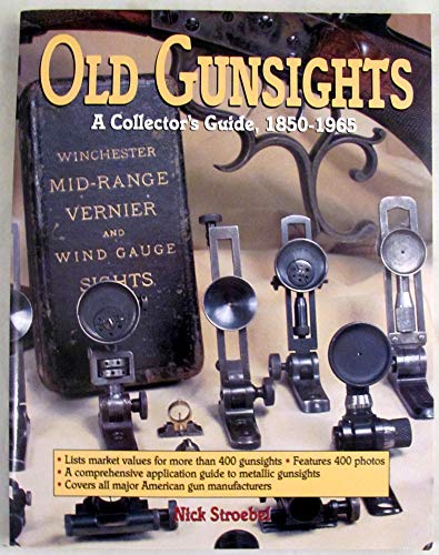 9780873415590: Old Gunsights: A Collector's Guide, 1850-1965