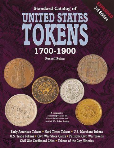 Imagen de archivo de Standard Catalog of United States Tokens 1700-1900 a la venta por -OnTimeBooks-