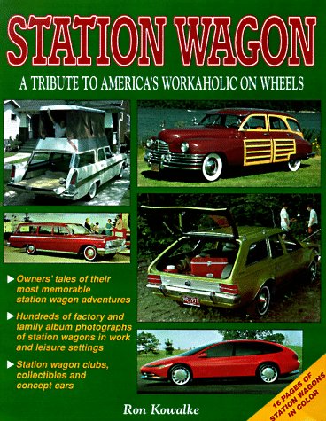 Imagen de archivo de Station Wagon: A Tribute to America's Workaholic on Wheels a la venta por HPB-Movies