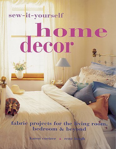 Beispielbild fr Sew-It-Yourself Home Decor: Fabric Projects for the Living Room, Bedroom & Beyond zum Verkauf von Once Upon A Time Books