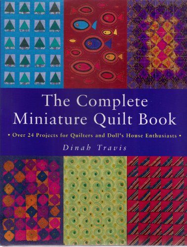 Complete Miniature Quilt Book