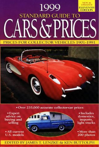 Beispielbild fr 1999 Standard Guide to Cars & Prices: Prices for Collector Vehicles 1901-1991 (STANDARD GUIDE TO CARS AND PRICES) zum Verkauf von HPB-Emerald