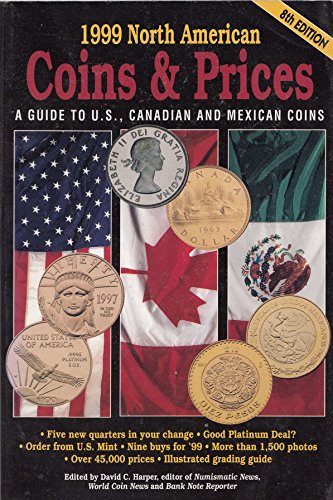 Stock image for 1999 North American Coins & Prices: A Guide to U.S., Canadian and Mexican Coins (NORTH AMERICAN COINS AND PRICES) for sale by Once Upon A Time Books
