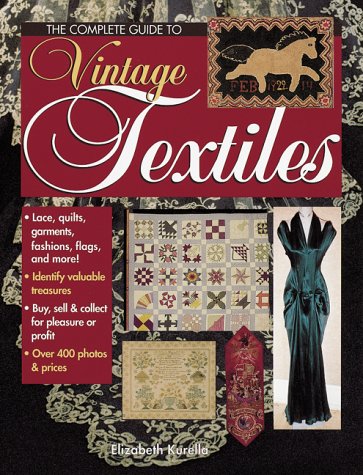 Stock image for The Complete Guide to Vintage Textiles for sale by Hippo Books