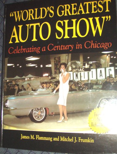 

World's Greatest Auto Show: Celebrating a Century in Chicago