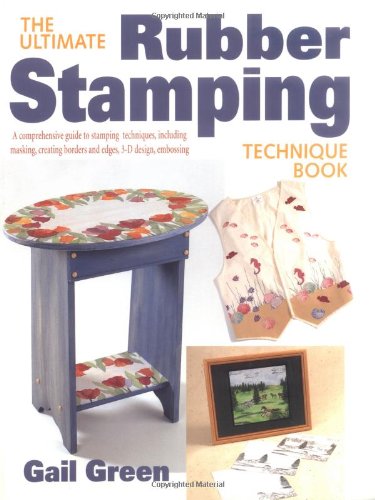 Beispielbild fr Ultimate Rubber Stamping Technique Book zum Verkauf von Better World Books