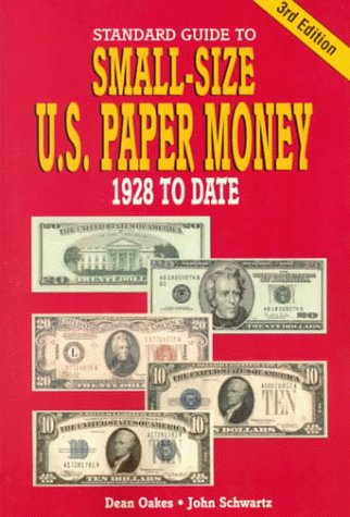 Beispielbild fr Standard Guide to Small Size U.S. Paper Money: 1928 To Date zum Verkauf von Books of the Smoky Mountains