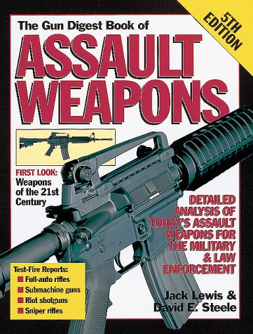 9780873417785: The Gun Digest Book of Assualt Weapons