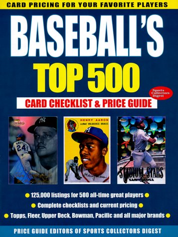 Beispielbild fr Baseball's Top 500 : Card Checklist and Price Guide zum Verkauf von Better World Books: West