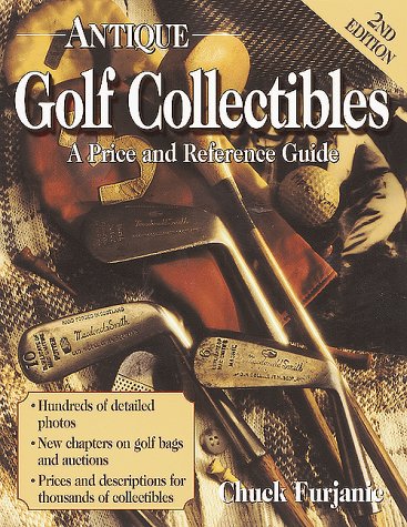 Beispielbild fr Antique Golf Collectibles : A Price and Reference Guide zum Verkauf von Books of the Smoky Mountains