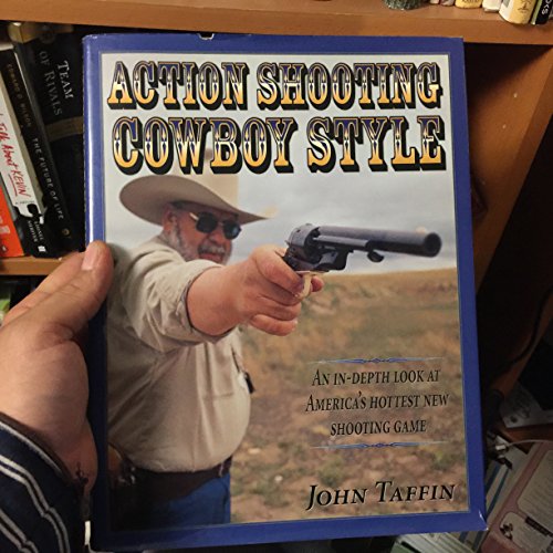 9780873417921: Action Shooting: Cowboy Style : An In-Depth Look at America's Hottest New Shooting Game