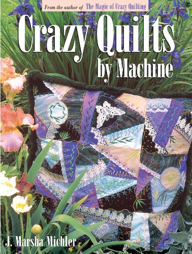 Beispielbild fr Crazy Quilts by Machine zum Verkauf von Wonder Book