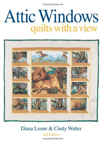 Stock image for Attic Windows: Quilts with a View for sale by Open Books