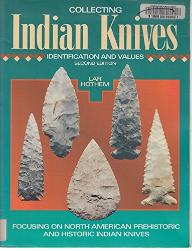 9780873418393: Collecting Indian Knives: Identification and Values
