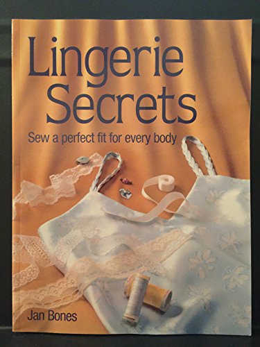 Stock image for Lingerie Secrets: Sew a Perfect Fit for Every Body for sale by SecondSale