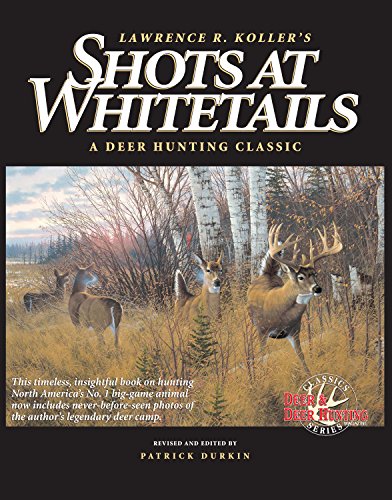 9780873418652: Shots at Whitetails: A Deer Hunting Classic (Deer & Deer Hunting Magazine Classics Series)