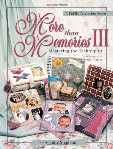 Imagen de archivo de More Than Memories III: Mastering the Techniques (No. 3) a la venta por HPB Inc.