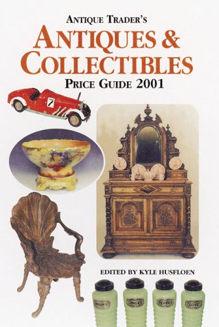 Imagen de archivo de Antiques & Collectibles Price Guide 2001 (Antique Trader Antiques and Collectibles Price Guide, 2001) a la venta por Half Price Books Inc.