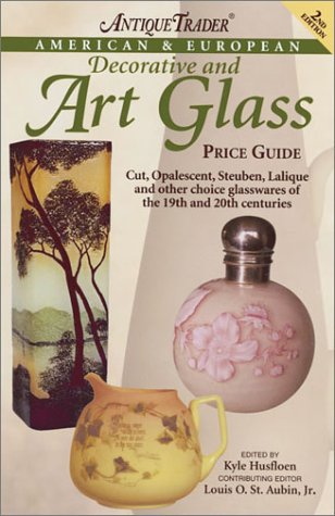 Beispielbild fr Antique Trader American & European Decorative and Art Glass Price Guide zum Verkauf von janet smith