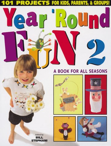 Imagen de archivo de Year 'Round Fun 2 : A Book for All Seasons a la venta por Better World Books