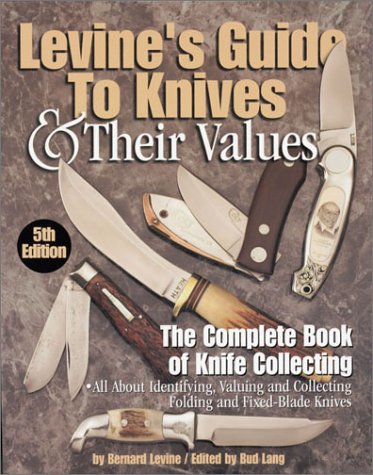 Beispielbild fr Levine's Guide to Knives & Their Values, 5th Edition zum Verkauf von SecondSale
