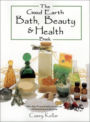9780873419543: The Good Earth Bath, Beauty & Health Book