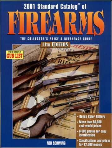 Stock image for Standard Catalog of Firearms 2001: The Collector's Price & Reference Guide for sale by HPB-Red