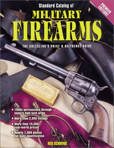 Stock image for Standard Catalog of Military Firearms 1870 to the Present: The Collector's Price & Reference Guide for sale by Wonder Book