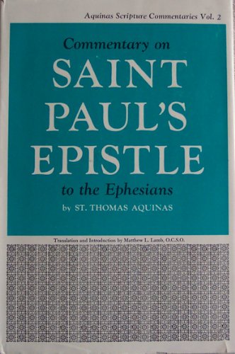 

Commentary on St. Paul's Epistle to the Ephesians (Aquinas Scripture Series)