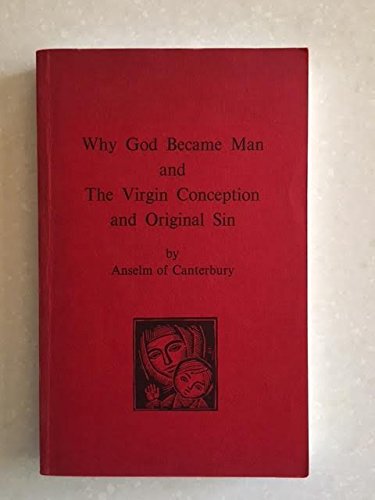 Stock image for Why God Became Man, and the Virgin Conception and Original Sin for sale by Half Price Books Inc.