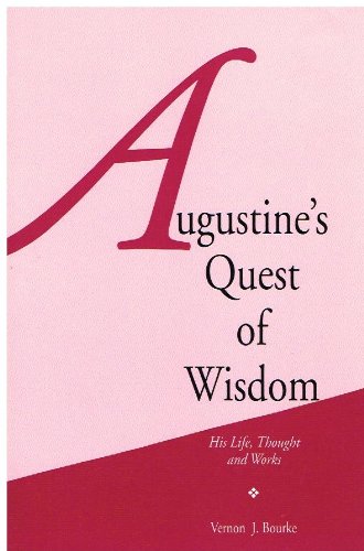 Imagen de archivo de Augustine's Quest of Wisdom: His Life, Thought, and Works a la venta por Pella Books