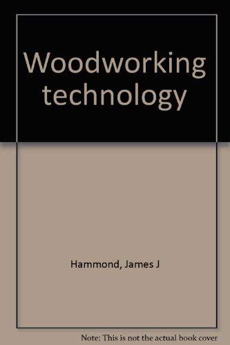 Imagen de archivo de Woodworking Technology a la venta por HPB-Ruby