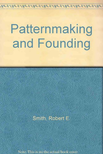 9780873450201: Patternmaking and Founding
