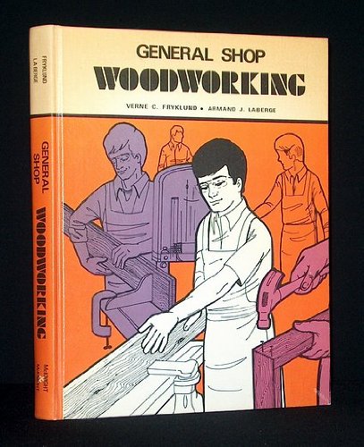 9780873450317: Title: General shop woodworking