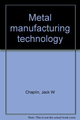 Beispielbild fr Metal Manufacturing Technology zum Verkauf von Better World Books