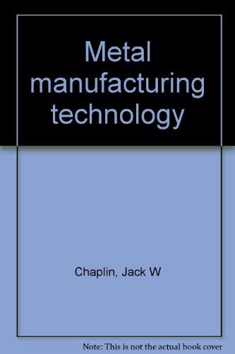 Stock image for Metal Manufacturing Technology for sale by Better World Books