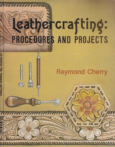 Beispielbild fr Leathercrafting: Procedures and projects zum Verkauf von Richard J Barbrick