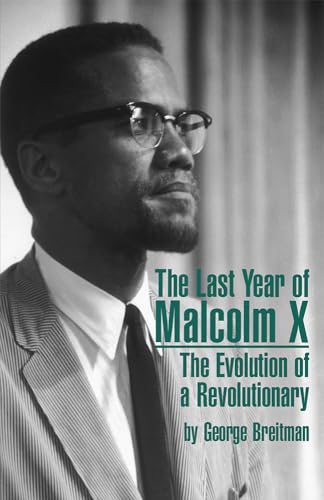 9780873480048: Last Year of Malcolm X: The Evolution of a Revolutionary