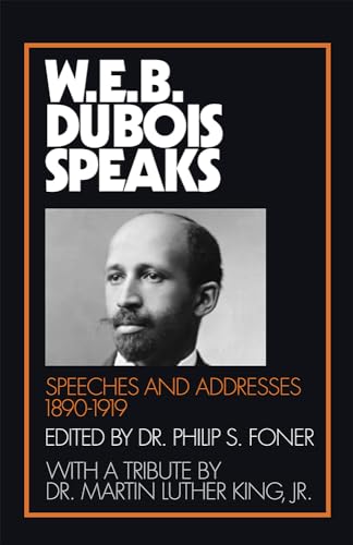 Imagen de archivo de W.E.B. Du Bois Speaks, 1890-1919 a la venta por HPB-Red