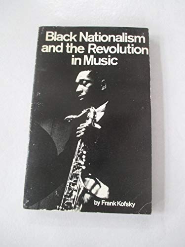 Imagen de archivo de Black Nationalism and the Revolution in Music a la venta por Ergodebooks