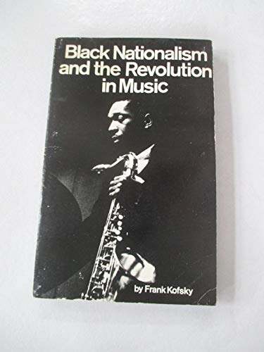 9780873481298: Black Nationalism and the Revolution in Music