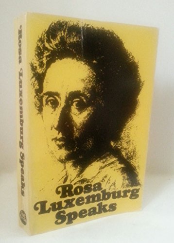 Imagen de archivo de Rosa Luxemburg Speaks a la venta por ThriftBooks-Reno