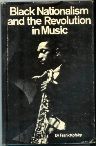Imagen de archivo de Black Nationalism & the Revolution in Music a la venta por ThriftBooks-Atlanta