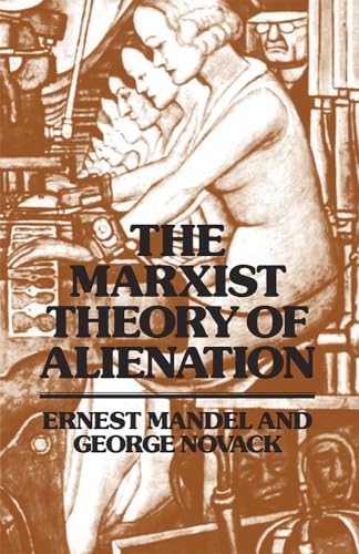 Beispielbild fr The Marxist Theory of Alienation zum Verkauf von Best and Fastest Books