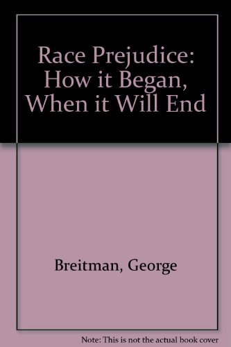 Race Prejudice: How It Began, When Will It End (9780873482561) by Breitman, George