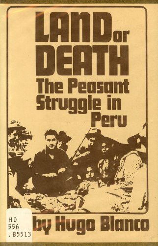 Imagen de archivo de Land or Death: The Peasant Struggle in Peru a la venta por ThriftBooks-Dallas
