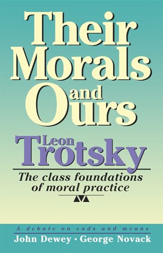 Beispielbild fr Their Morals and Ours: Moralists and Sycophants Against Marxism zum Verkauf von Kennys Bookstore