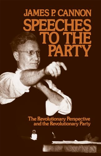 Stock image for Speeches to the Party: The Revolutionary Perspective and the Revolutionary Party for sale by Best and Fastest Books