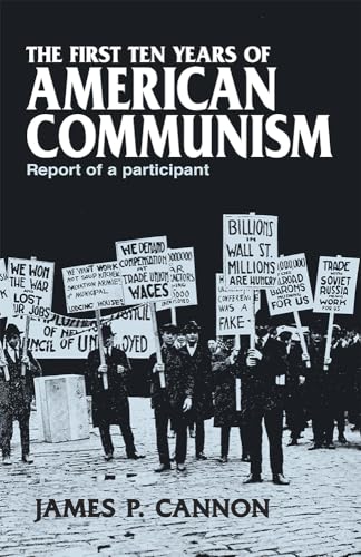 Imagen de archivo de First Ten Years of American Communism: Report of a Participant a la venta por Revaluation Books